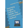 Teaching English Online to Adults: The Conversation Method