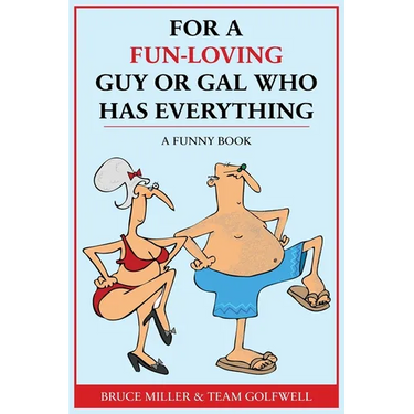 For a Fun-Loving Guy or Gal Who Has Everything: A Funny Book