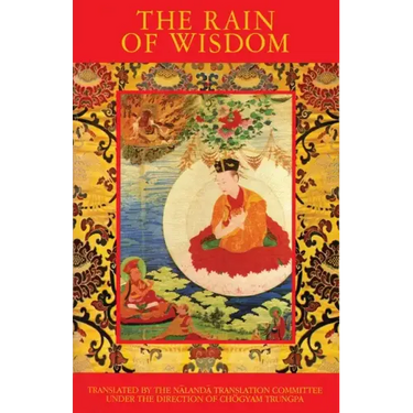The Rain of Wisdom: The Essence of the Ocean of True Meaning