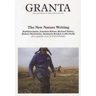 Granta 102: New Nature Writing
