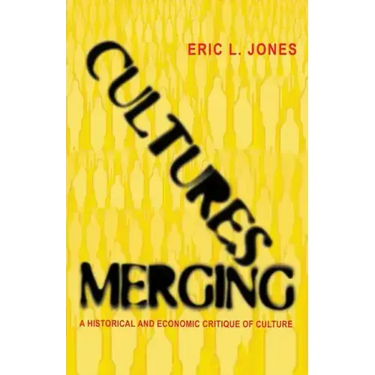 Cultures Merging: A Historical and Economic Critique of Culture