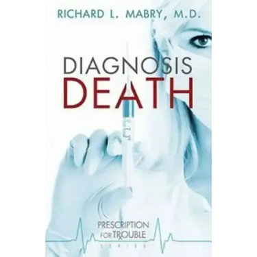 Diagnosis Death: Prescription for Trouble Series #3