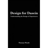 Design for Dasein: Understanding the Design of Experiences
