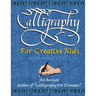 Calligraphy for Creative Kids (and adults too!)