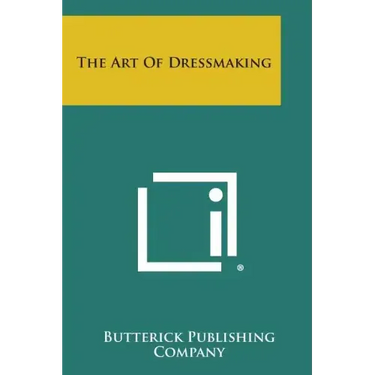 The Art of Dressmaking