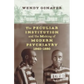 The Peculiar Institution and the Making of Modern Psychiatry, 1840-1880