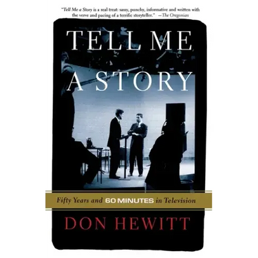 Tell Me a Story: Fifty Years and 60 Minutes in Television