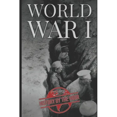 World War I: History of World War One
