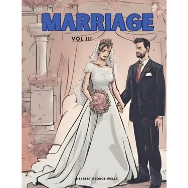 Marriage, Vol III