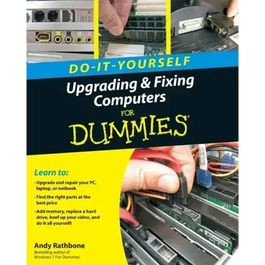 Do-It-Yourself Upgrading & Fixing Computer for Dummies