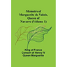 Memoirs of Marguerite de Valois, Queen of Navarre (Volume 1)