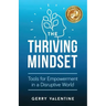 The Thriving Mindset: Tools for Empowerment in a Disruptive World