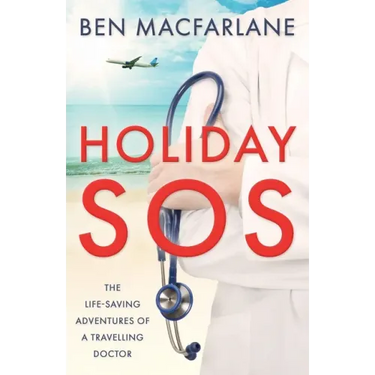 Holiday SOS: The life-saving adventures of a travelling doctor