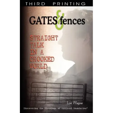 Gates & Fences: Straight Talk in a Crooked World