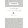 Teaching Smart People How to Learn