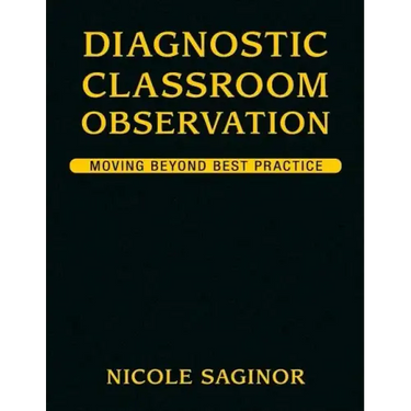 Diagnostic Classroom Observation: Moving Beyond Best Practice