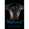 Unplanned