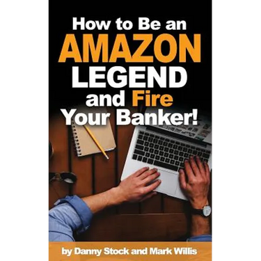 How to Be an Amazon Legend and Fire Your Banker!