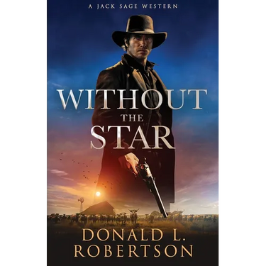 Without The Star: Classic Old West Adventure