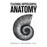 Teaching Hippocampal Anatomy