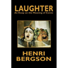 Laughter: An Essay on the Meaning of Comic