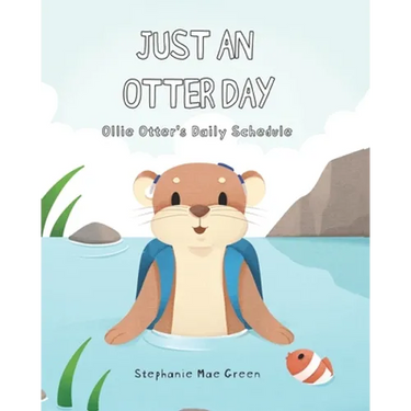 Just An Otter Day: Ollie Otter's Daily Schedule