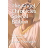 The Angel Chronicles Special Edition: Volumes 1-5 w/o Illustrations