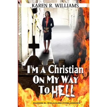 I'M A Christian On My Way To Hell