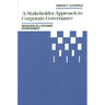 A Stakeholder Approach to Corporate Governance: Managing in a Dynamic Environment