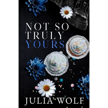 Not So Truly Yours