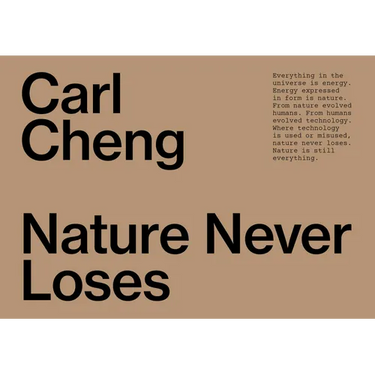 Carl Cheng: Nature Never Loses