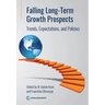 Falling Long-Term Growth Prospects: Trends, Expectations, and Policies