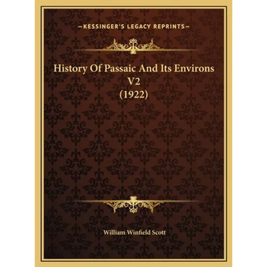 History Of Passaic And Its Environs V2 (1922)