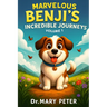 Marvelous Benji's Incredible Journeys: Volume 1