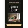 Quiet Riot: The Culture of Teaching and Learning in Schools