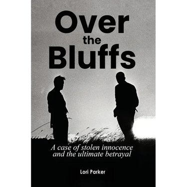 Over the Bluffs: A case of stolen innocence and the ultimate betrayal