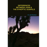 Differences Between John and the Synoptic Gospels