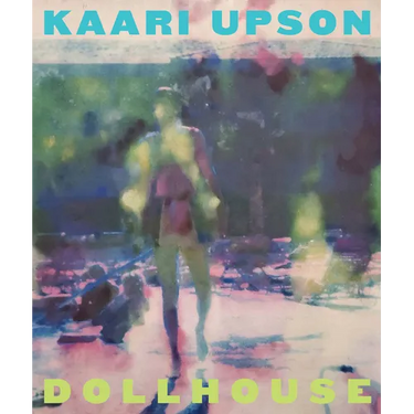 Kaari Upson: Dollhouse: A Retrospective