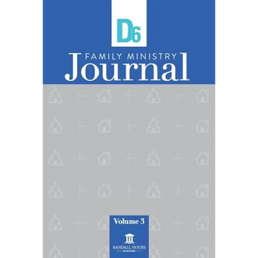 D6 Family Ministry Journal: Vol. 3