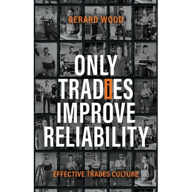 Only Tradies Improve Reliability: Effective Trades Culture
