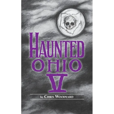 Haunted Ohio V: 200 Years of Ghosts