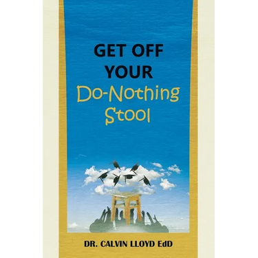 Get Off Your Do-Nothing Stool