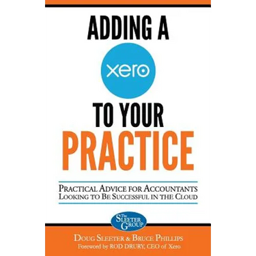 Adding a Xero to Your Practice: Practical Advice for Accountants Looking to Be Successful in the Cloud