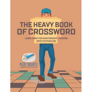 The Heavy Book of Crossword Large Print for Heavyweight Thinkers (with 172 Puzzles)