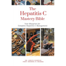 The Hepatitis C Mastery Bible: Your Blueprint for Complete Hepatitis C Management