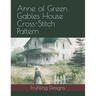 Anne of Green Gables House Cross-Stitch Pattern