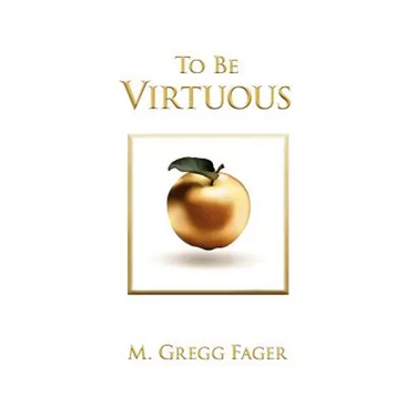 To Be Virtuous, Second Edition