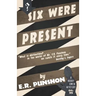 Six Were Present: A Bobby Owen Mystery