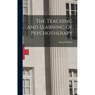 The Teaching and Learning of Psychotherapy