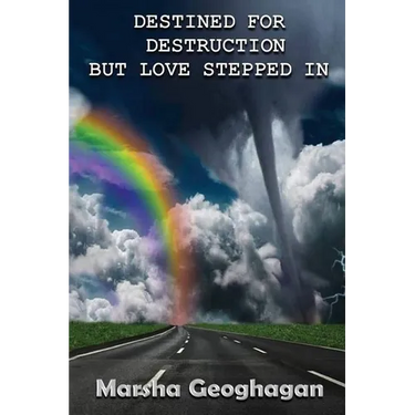 Destined For Destruction but Love Stepped In